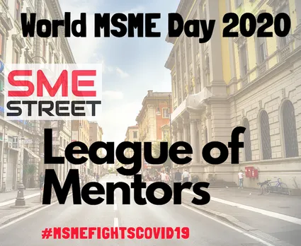 World MSME Day 2020, SMEStreet, League of Mentors