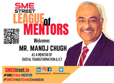 On National Technology Day SMEStreet League Of Mentors Welcomes Mr. Manoj Chugh & Mr. Anil K Jain