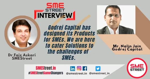 Nalin Jain, Godrej Capital, Faiz Askari, SMEStreet