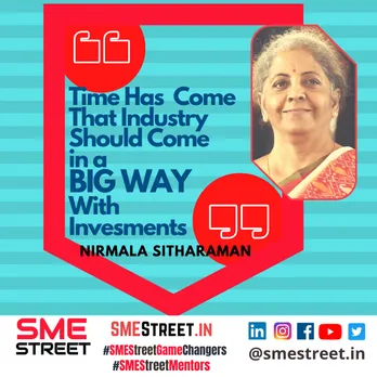 Nirmala Sitharaman, SMEStreet, Investment, Post COVID