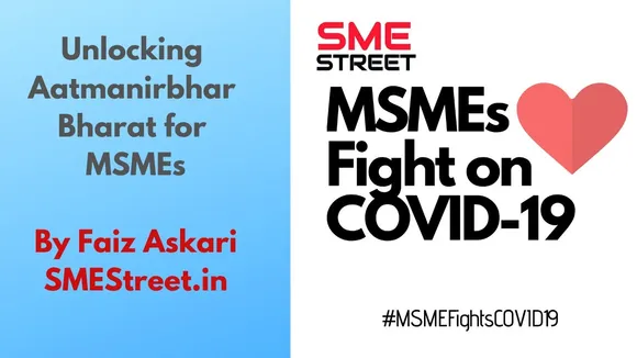 SMEStreet Video Feature on MSME Schemes & Policies in Atmanirbhar Bharat (Self-Reliant India)