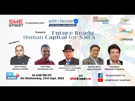 SMEStreet Webinar on Future Ready Human Capital for SMEsIn association with Policybazar