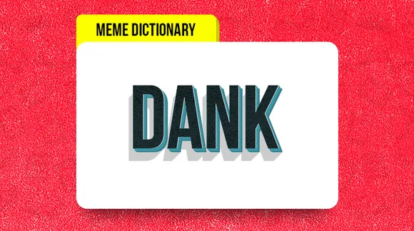 dank