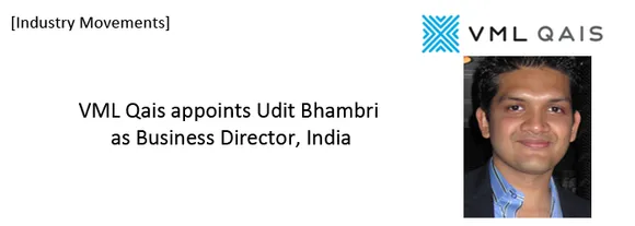 [Industry Movements] VML Qais appoints Udit Bhambri as Business Director, India