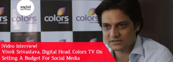 FI Vivek Srivastava on setting a budget for social media