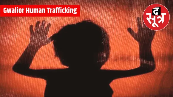 Gwalior Human Trafficking
