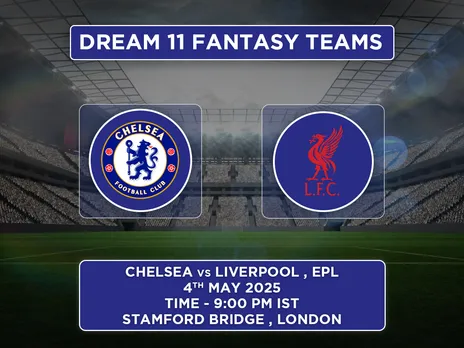 CHE vs LIV dream11 prediction 