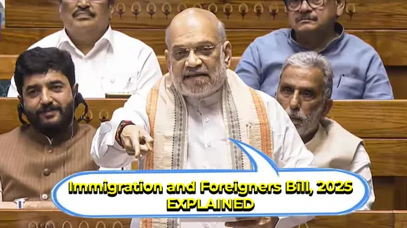 Immigration and Foreigners Bill, 2025, EXPLAINED