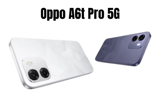 Oppo A6t Pro 5G