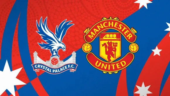 Crystal Palace Vs.Manchester United: Preview, Prediction & Dream 11 Team