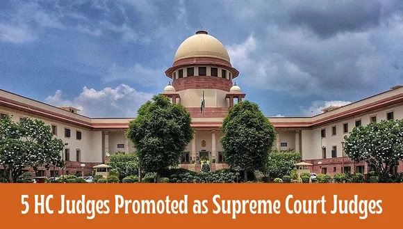 These Five High Court Judges Promoted as Supreme Court Judges!! See Why?
