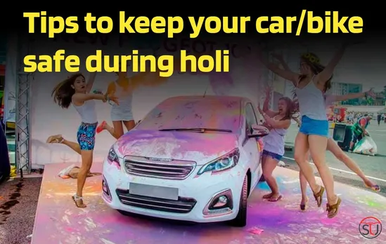 Keep Your Car/Bike Safe During Holi