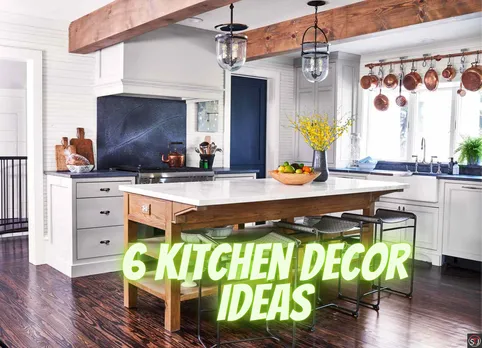 6 Brilliant Kitchen Decor Ideas