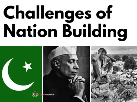 Explained : Challenges of Nation Building After India Got Independence