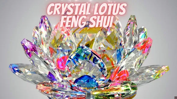 Feng Shui Crystal Lotus: Understanding the Beautiful Significance