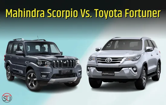 Mahindra Scorpio Vs. Toyota Fortuner; Which One Is The Best?