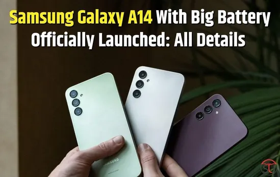 Samsung Galaxy A14 With Big Battery Officially Launched: All Details