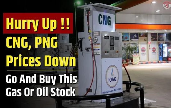 CNG, PNG Prices Went Down; Get This Oil Or Gas Stock