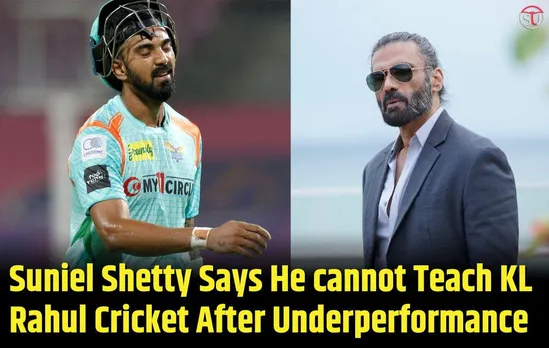 Suniel Shetty Reacts On KL Rahul Underperformance, Says 
