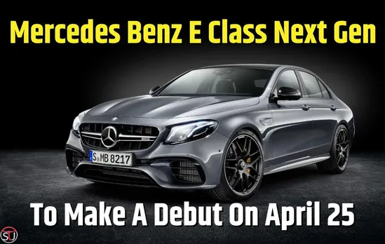 Mercedes-Benz E Class Next Gen To Make A Debut On April 25