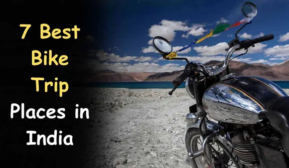 7 Best Bike Trip Places in India for Adventure Lovers