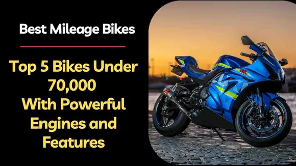 Best Mileage Bikes | Top 5 Bikes Under 70,000 | With Powerful Engines and Features