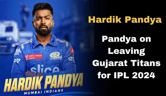 Hardik Pandya Happy Return: Pandya on Leaving Gujarat Titans for IPL 2024, 'Feels Good to..