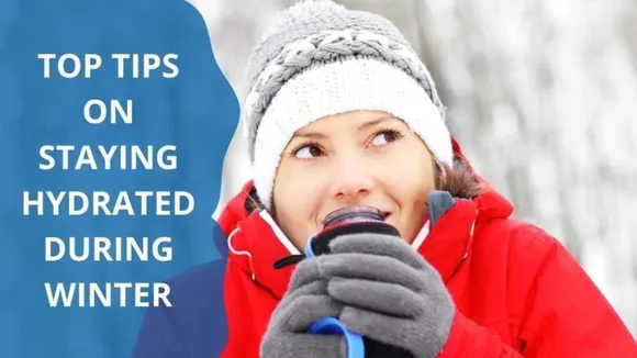 Winter Hydration : How To Stay Hydrated In Winter? Top Tips And Effective Ways To Follow