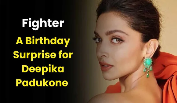 Fighter: A Birthday Surprise for Deepika Padukone! A Glimpse into the High-Octane Teaser