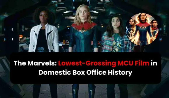 The Marvels: Lowest-Grossing Marvel Cinematic Universe Film in Domestic Box Office History 2024
