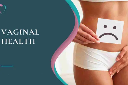 Common Vaginal Problems : Types, Treatments , Prevention Tips For Vaginal Health