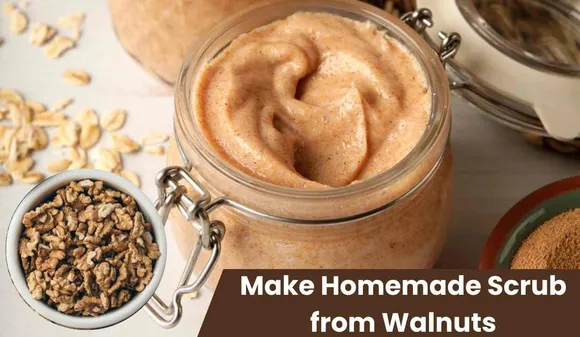 Make Homemade Scrub from Walnuts for Clean and Clear Skin