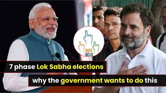Understanding 7 phase Lok Sabha elections and why the government wants to do this