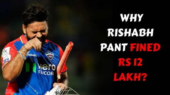 Delhi Capitals made a big mistake against CSK in IPL 2024: Why was Rishabh Pant fined Rs 12 lakh?