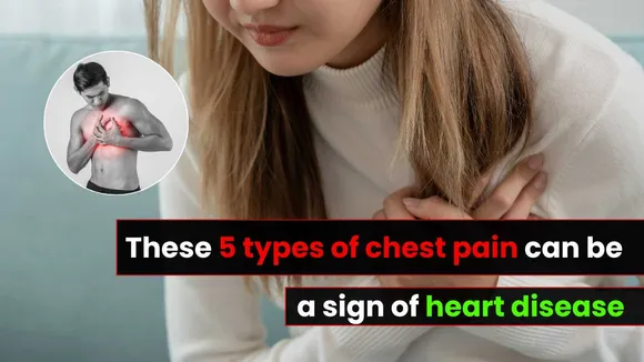 Recognizing chest pain: These types of chest pain, ignoring them can prove costly