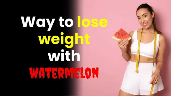 Way to lose weight with watermelon: Body fat has increased while sitting in the office |