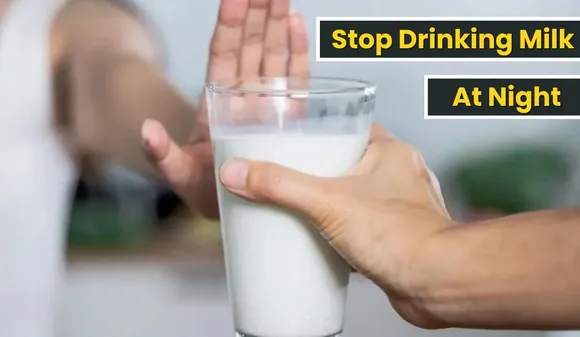 By Drinking Milk at Night, You Are Inviting many Diseases