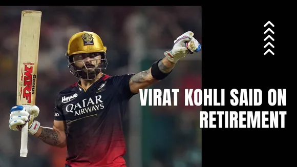 Virat Kohli said on his Retirement from International Cricket - I don't want to leave any work incomplete