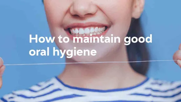 Poor Oral Hygiene? Here are Top Tips For Maintaining Good Oral Hygiene Habits at Home