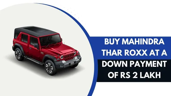 Buy Mahindra Thar Roxx at a down payment of Rs 2 lakh
