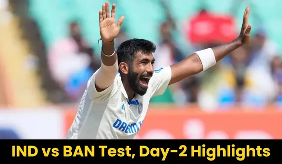 IND vs BAN, Day-2 Highlights: Bangladeshi Team Lagged Behind in Chennai Test, Jasprit Bumrah is on Fire