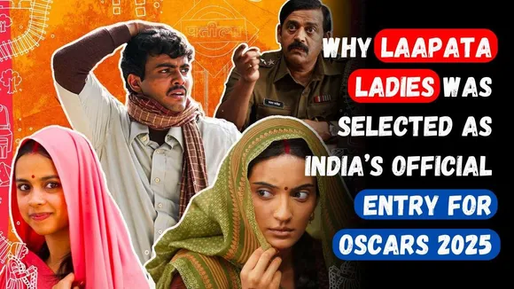 Why Laapata Ladies Was Selected as India’s Official Entry for Oscars 2025