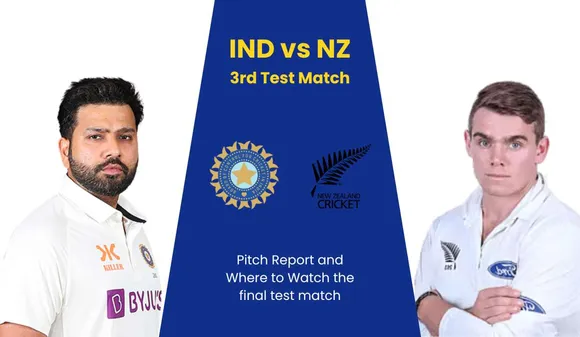 IND vs NZ 3rd Test Match Pitch Report and Where to Watch the final test match