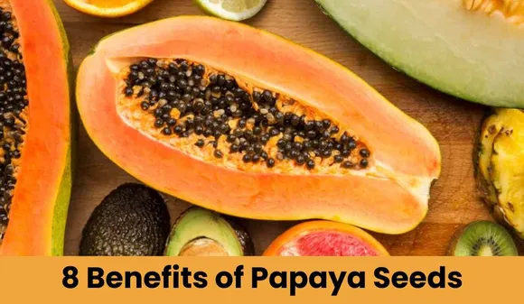 Papaya Seeds Are A Boon for Health! You will be Surprised to Know These 8 Benefits