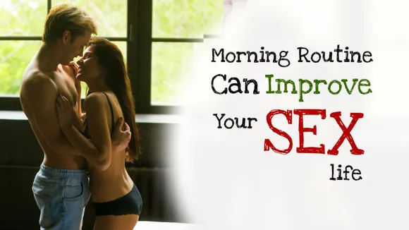 Morning Habits That Could Be Hurting Your Sex Life