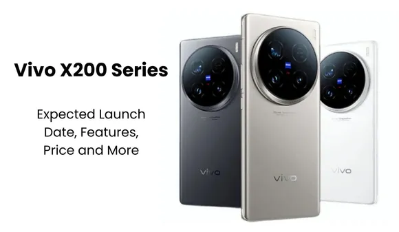 Vivo X200 Series will Soon Launch in India, Expected Launch Date, Features, Price and More