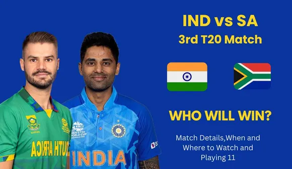 IND vs SA 3rd T20 Match Details, When and Where to Watch and Playing 11