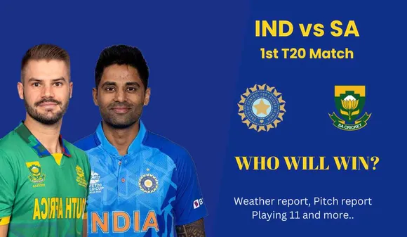 IND vs SA 1st T20 Match: Who will Win, Weather Report, Pitch Report and More
