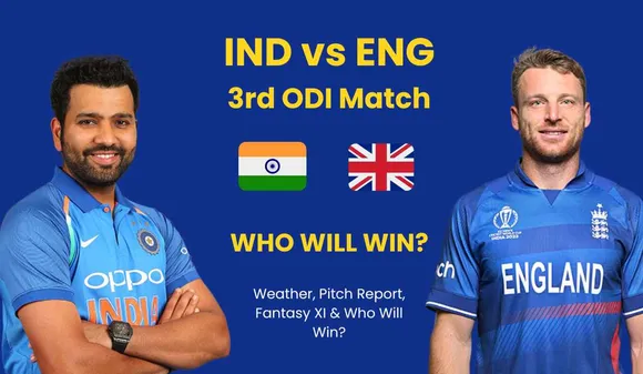 IND vs ENG 3rd ODI: Weather, Pitch Report, Fantasy XI & Who Will Win?