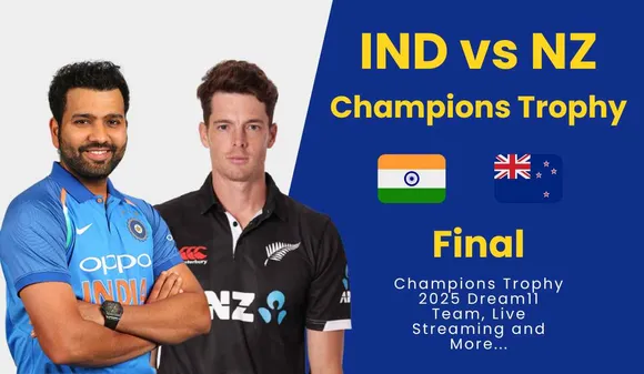 IND vs NZ Champions Trophy 2025 Final: Dream11 Team, Live Streaming and More...